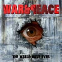 War And Peace : The Walls Have Eyes